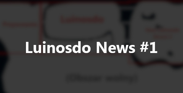 Luinosdo News #1